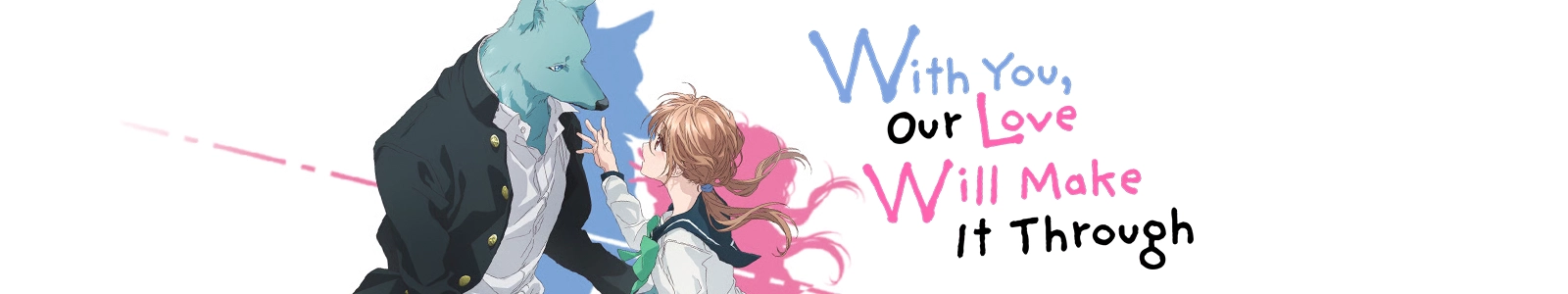 With You, Our Love will Make it Through Banner